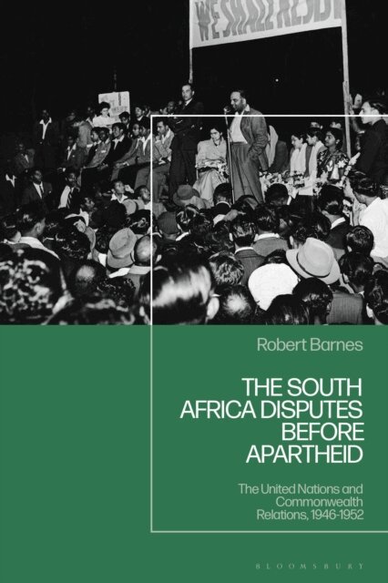 Robert Barnes - South Africa Disputes before Apartheid, E-bok
