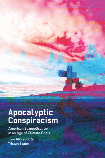 Tom Albrecht, Tristan Sturm - Apocalyptic Conspiracism, E-bok