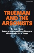Trueman and the Arsonists