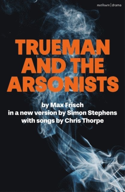 Max Frisch - Trueman and the Arsonists, E-bok