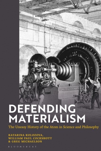 Katerina Kolozova, William Paul Cockshott, Greg Michaelson - Defending Materialism, E-bok