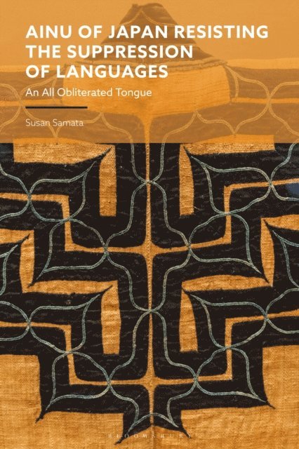Susan Samata - Ainu of Japan Resisting the Suppression of Languages, E-bok