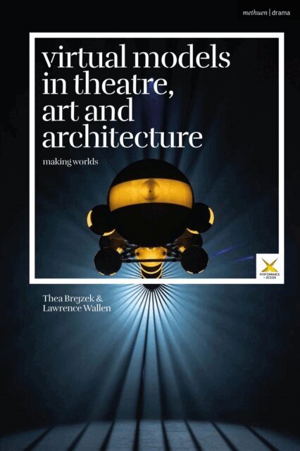 Thea Brejzek, Lawrence Wallen - Virtual Models in Theatre, Art and Architecture, E-bok