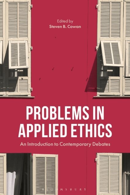 Steven B. Cowan - Problems in Applied Ethics, E-bok