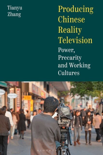 Sophia Tianyu Zhang - Producing Chinese Reality Television, E-bok