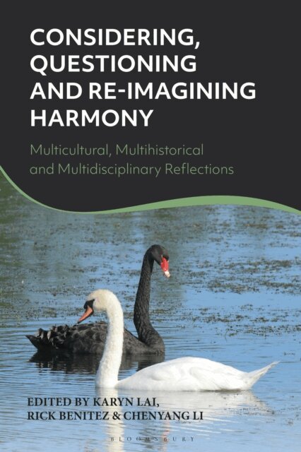 Karyn Lai, Rick Benitez, Chenyang Li - Considering, Questioning and Reimagining Harmony, E-bok