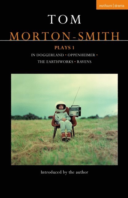 Tom Morton-Smith - Tom Morton-Smith Plays 1, E-bok