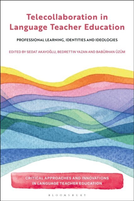 Sedat Akayoglu, Bedrettin Yazan, Baburhan Uzum - Telecollaboration in Language Teacher Education, E-bok