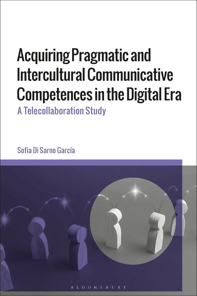 Sofia Di Sarno-García - Acquiring Pragmatic and Intercultural Communicative Competences in the Digital Era, Inbunden. Tillgänglighet: Lägg i varukorg