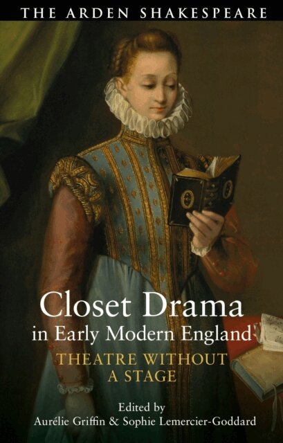 Aurélie Griffin, Sophie Lemercier-Goddard - Closet Drama in Early Modern England, E-bok