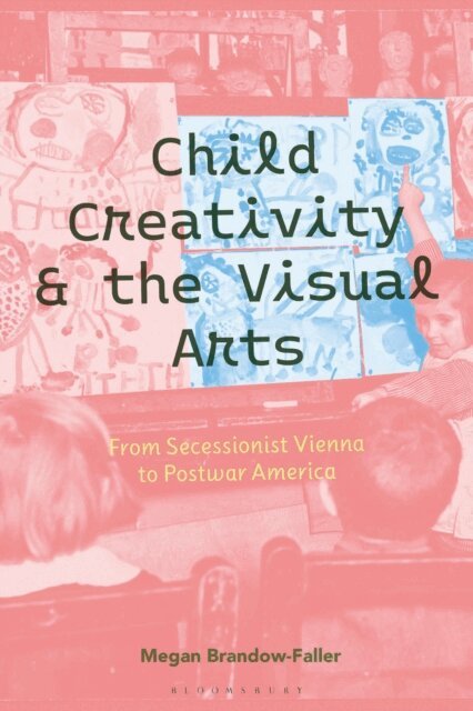 Megan Brandow-Faller - Child Creativity and the Visual Arts, E-bok