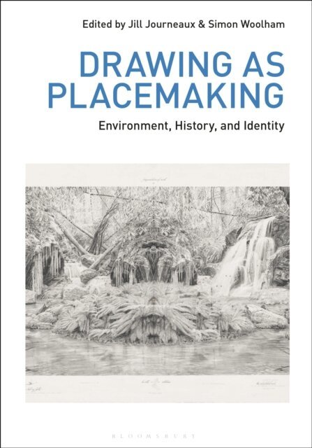 Jill Journeaux, Simon Woolham - Drawing as Placemaking, E-bok