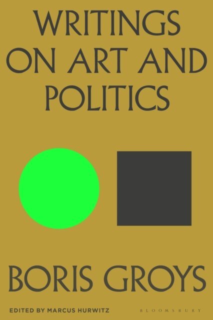 Boris Groys, Marcus Hurwitz - Writings on Art and Politics, E-bok