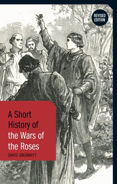David Grummitt - Short History of the Wars of the Roses, E-bok