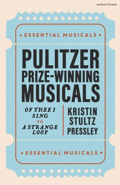 Kristin Stultz Pressley - Pulitzer Prize-Winning Musicals, E-bok
