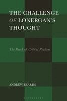 Andrew Beards - Challenge of Lonergan's Thought, Häftad