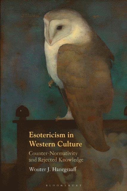 Wouter J. Hanegraaff - Esotericism in Western Culture, E-bok