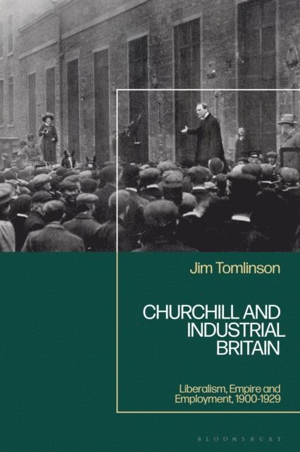 Jim Tomlinson - Churchill and Industrial Britain, E-bok