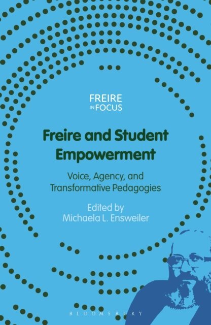 Michaela L. Ensweiler - Freire and Student Empowerment, E-bok