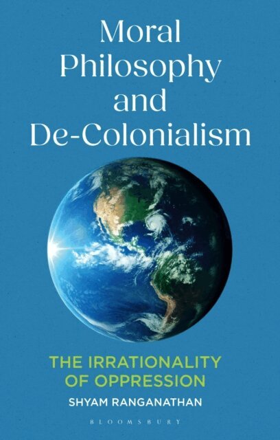 Shyam Ranganathan - Moral Philosophy and De-Colonialism, E-bok