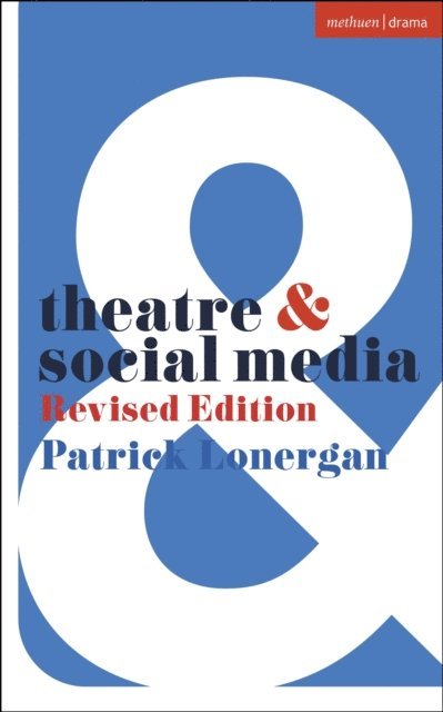 Patrick Lonergan - Theatre and Social Media, E-bok