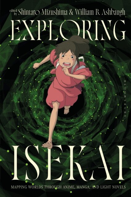 William B. Ashbaugh, Shintaro Mizushima - Exploring Isekai, E-bok