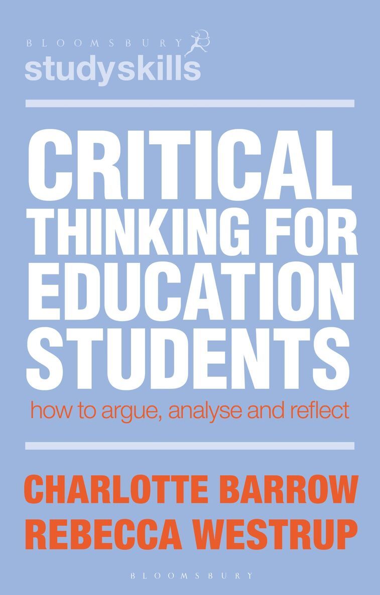 Charlotte Barrow, Rebecca Westrup - Critical Thinking for Education Students, Häftad