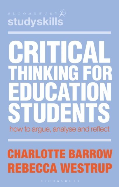 Charlotte Barrow, Rebecca Westrup - Critical Thinking for Education Students, E-bok
