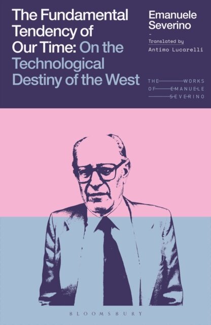 Emanuele Severino - Fundamental Tendency of Our Time, E-bok