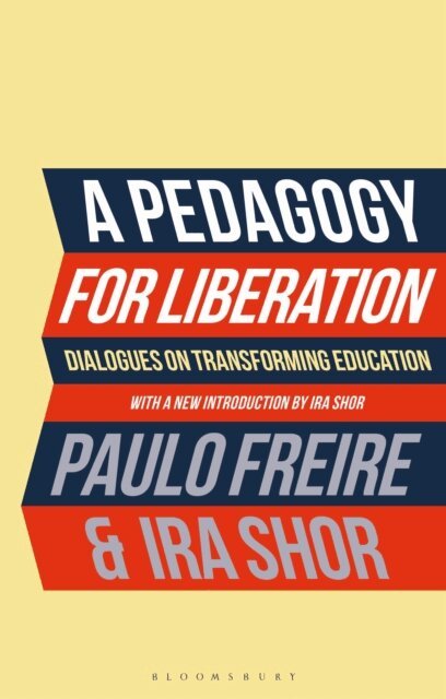 Paulo Freire, Ira Shor - Pedagogy for Liberation, E-bok