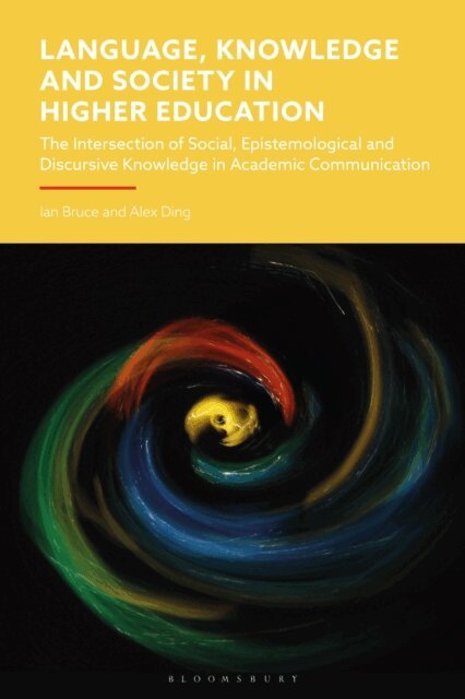Ian Bruce, Alex Ding - Language, Knowledge and Society in Higher Education, E-bok
