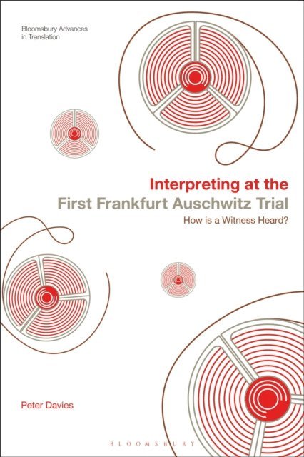 Peter Davies - Interpreting at the First Frankfurt Auschwitz Trial, E-bok