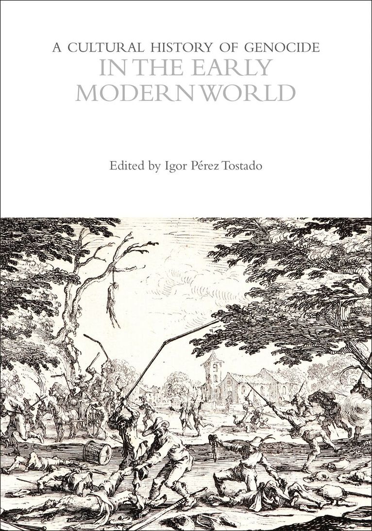 Igor Pérez Tostado - Cultural History of Genocide in the Early Modern World, Häftad