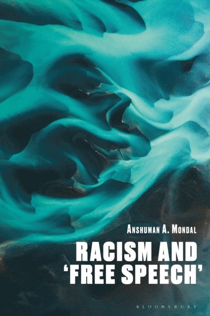 Anshuman A. Mondal - Racism and ‘Free Speech’, E-bok