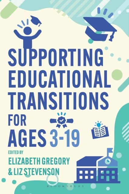 Elizabeth Gregory, Liz Stevenson - Supporting Educational Transitions for Ages 3-19, E-bok