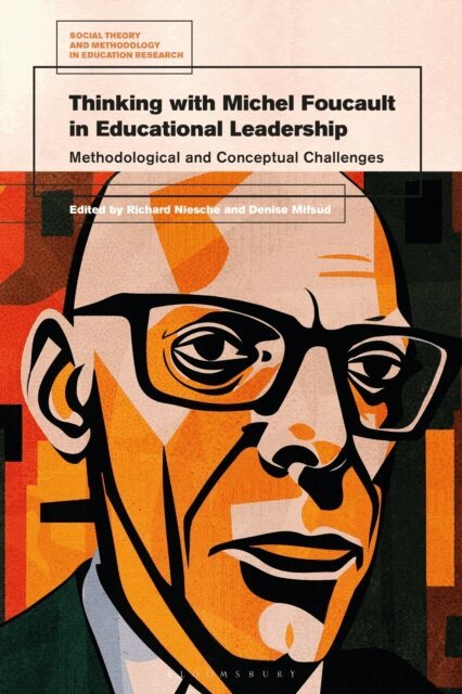 Richard Niesche, Denise Mifsud - Thinking with Michel Foucault in Educational Leadership, E-bok
