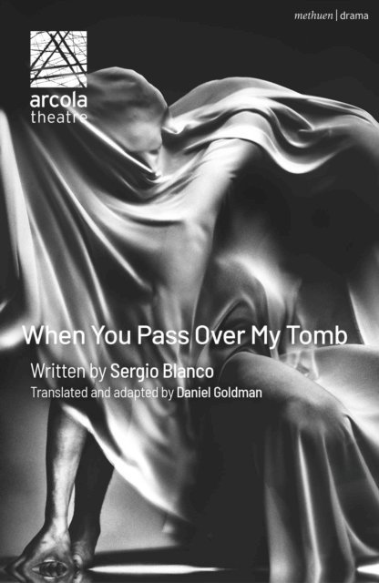 Sergio Blanco - When You Pass Over My Tomb, E-bok. Tillgänglighet: Lägg i varukorg