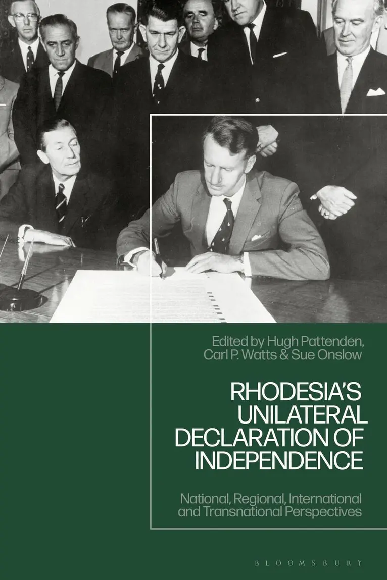Hugh Pattenden, Carl P. Watts, Sue Onslow - Rhodesia's Unilateral Declaration of Independence, Häftad. Tillgänglighet: Kommande