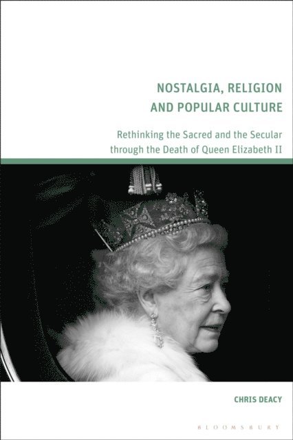 Chris Deacy - Nostalgia, Religion and Popular Culture, E-bok