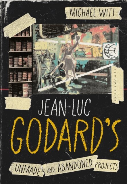 Michael Witt - Jean-Luc Godard’s Unmade and Abandoned Projects, E-bok