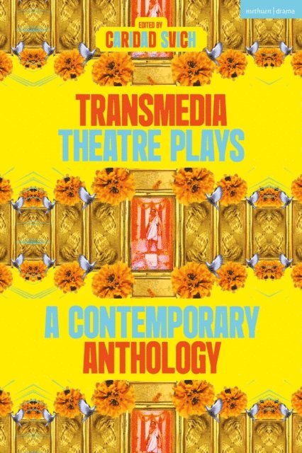 Fehinti Balogun, Heather Christian, Dante or Die, Mark O’Connell, Dead Centre, Ike Holter, Daniel York Loh, Ontroerend Goed, Caridad Svich - Transmedia Theatre Plays, E-bok