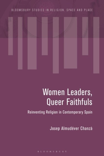 Josep Almudéver Chanzà - Women Leaders, Queer Faithfuls, E-bok