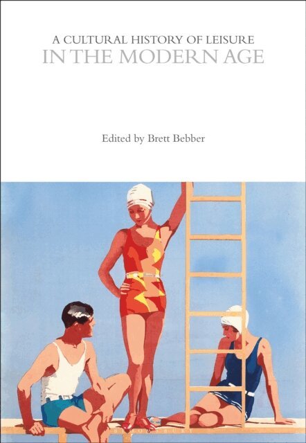 Brett Bebber - Cultural History of Leisure in the Modern Age, E-bok