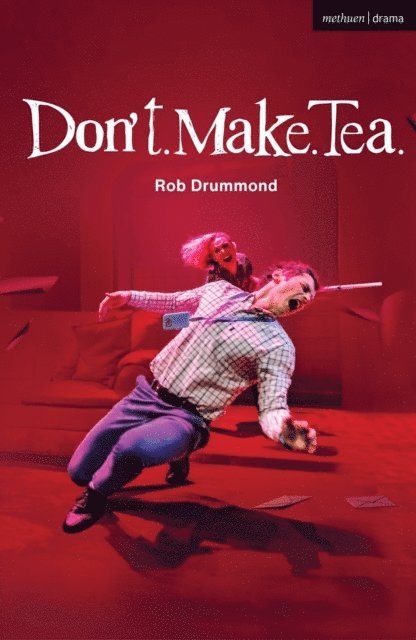 Rob Drummond - Don't. Make. Tea., E-bok