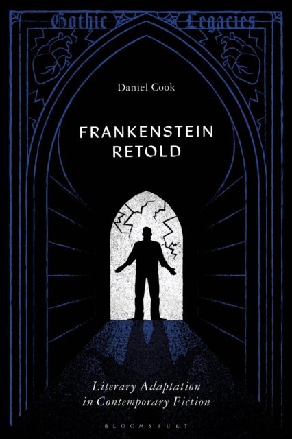 Daniel Cook - Frankenstein Retold, E-bok