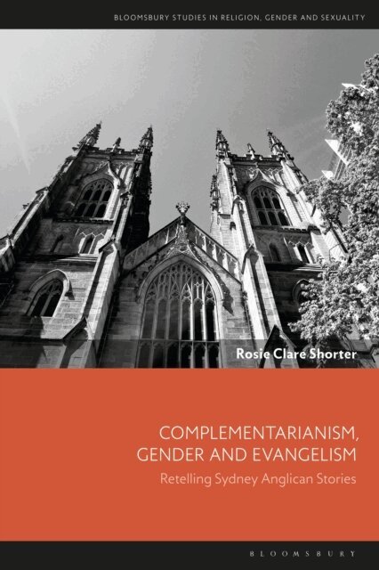 Rosie Clare Shorter - Complementarianism, Gender and Evangelism, E-bok