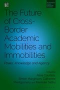 Future of Cross-Border Academic Mobilities and Immobilities