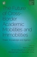 Aline Courtois, Simon Marginson, Catherine Montgomery, Ravinder Sidhu - Future of Cross-Border Academic Mobilities and Immobilities, Häftad. Tillgänglighet: Kommande
