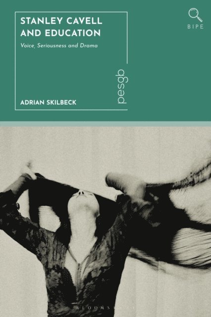 Adrian Skilbeck - Stanley Cavell and Education, E-bok