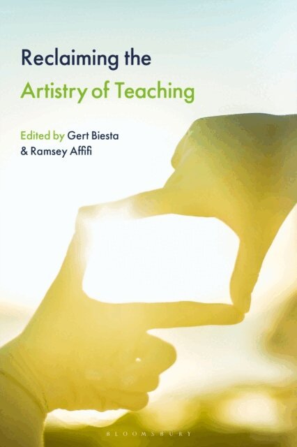 Gert Biesta, Ramsey Affifi - Reclaiming the Artistry of Teaching, E-bok